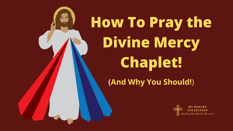 How to Pray the Chaplet of the Divine Mercy – My Rosary Collection